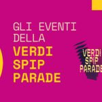 Sabato 26 settembre: lo Spip apre le porte alla città con la Verdi Spip Parade. Il programma